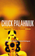 Chuck Palahniuk: Fight Club, Invisible Monsters, Choke