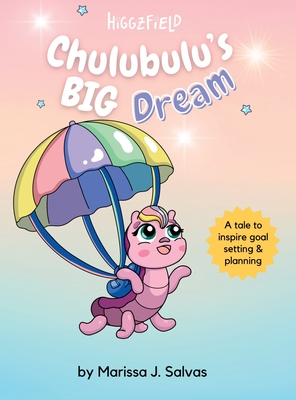 Chulubulu's BIG Dream - Salvas, Marissa J