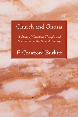Church and Gnosis - Burkitt, F Crawford