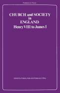 Church and Society in England: Henry VIII to James I