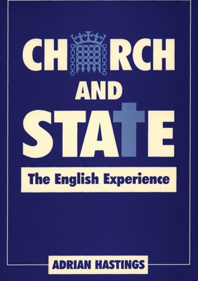 Church and State: The English Experience - Hastings, Adrian