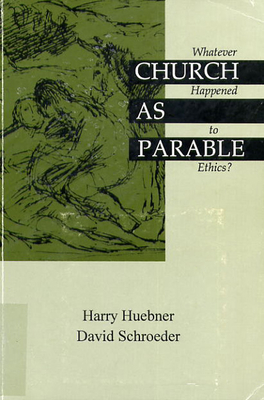 Church as Parable - Huebner, Harry J, and Schroeder, David