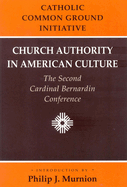 Church Authority in American Culture: The Second Cardinal Bernardin Conference