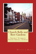 Church Bells and Beer Gardens: Short Stories from Small Towns