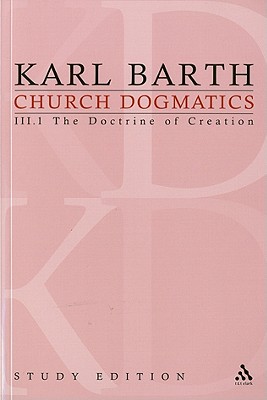 Church Dogmatics Study Edition 13: The Doctrine of Creation III.1 § 40-42 - Barth, Karl