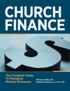 Church Finance: The Complete Guide to Managing Ministry Resources