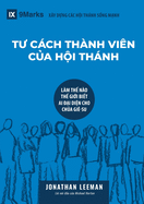 Church Membership / TU CCH THNH VIN CA HI THNH: How the World Knows Who Represents Jesus