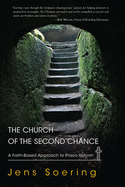 Church of the Second Chance: A Faith-Based Approach to Prison Reform