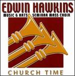 Church Time - Edwin Hawkins & the Seminar Mass Choir