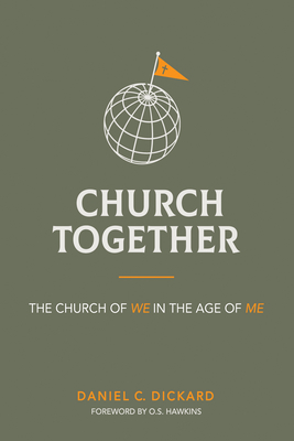 Church Together - Dickard, Daniel C, and Hawkins, O S (Foreword by)