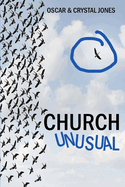 Church Unusual: For the Exceptional Leader