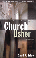 Church Usher: Servant of God: Proven Methods for Effective Ushering