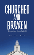 Churched and Broken: Through the Eyes of a Child