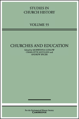 Churches and Education - Ludlow, Morwenna (Editor), and Methuen, Charlotte (Editor), and Spicer, Andrew (Editor)