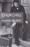 Churchill: A Life - Gilbert, Martin