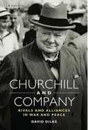 Churchill and Company: Allies and Rivals in War and Peace