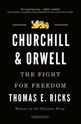 Churchill and Orwell: The Fight for Freedom - Ricks, Thomas E.