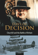 Churchill and the Battle of Britain: Days of Decision