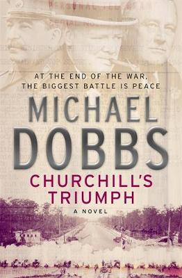 Churchill's Triumph - Dobbs, Michael