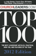 Churchleaders.com Top 100: The Best Leadership Articles, Practical How-To's and Features of the Year