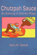 Chutzpah Sauce: An Evening of One-Act Plays