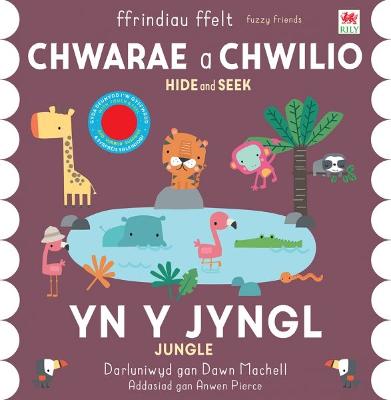 Chwarae a Chwilio: yn y Jyngl / Hide and Seek: in the Jungle - Books, Really Decent, and Lewis, Catrin Wyn (Translated by), and Machell, Dawn (Illustrator)