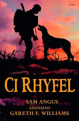 Ci Rhyfel - Angus, Sam, and Williams, Gareth F. (Translated by)