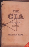 CIA: A Forgotten History - Blum, William