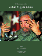CIA Documents on the Cuban Missile Crisis 1962