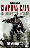 Ciaphas Cain: Defender of the Imperium