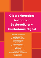 Ciberanimacin: Animacin Sociocultural y Ciudadana digital