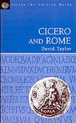 Cicero and Rome - Taylor, David, MD, Frcs, Frcp, Dsc(med)
