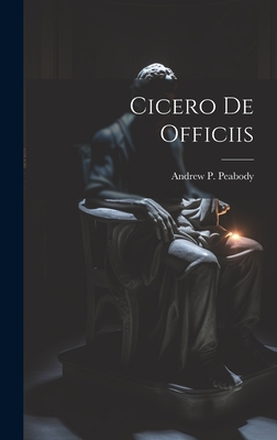 Cicero De Officiis - Peabody, Andrew P