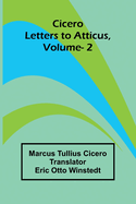 Cicero: Letters To Atticus, Vol. 2