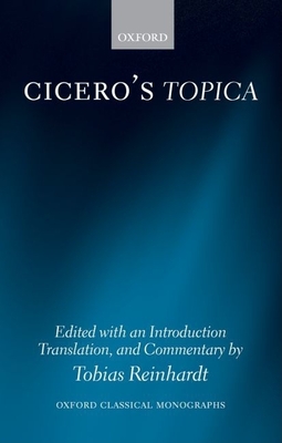 Cicero's Topica - Cicero, and Reinhardt, Tobias
