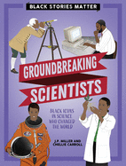 Cientficos Pioneros (Groundbreaking Scientists)