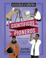 Cient?ficos Pioneros (Groundbreaking Scientists)