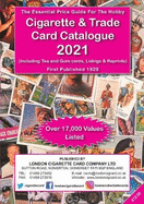 Cigarette & Trade Card Catalogue 2021: Including Tea and Gum Cards, Liebig & Reprints