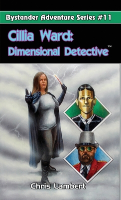 Cillia Ward: Dimensional Detective - Lambert, Chris