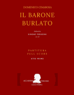 Cimarosa: Il Barone Burlato: (Partitura Atto Primo - Full Score ACT One)