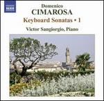 Cimarosa: Keyboard Sonatas, Vol. 1