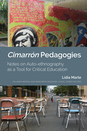 Cimarrn Pedagogies: Notes on Auto-Ethnography as a Tool for Critical Education