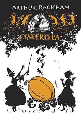 Cinderella - Rackham, Arthur, and Evans, C.S.