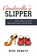 Cinderella's Slipper: A Fan's Plan to Unveil the Fairest Team in All the Land