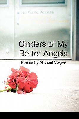 Cinders of My Better Angels - Ayers, Lana Hechtman (Editor), and Magee, Michael