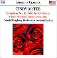 Cindy McTee: Symphony No. 1 - Ballet for Orchestra; Circuits; Einstein?s Dream; Double Play - Detroit Symphony Orchestra; Leonard Slatkin (conductor)