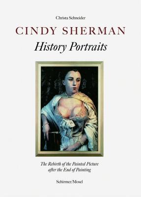 Cindy Sherman: History Portraits - Christa, Schneider