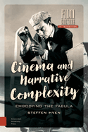 Cinema and Narrative Complexity: Embodying the Fabula