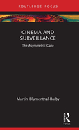 Cinema and Surveillance: The Asymmetric Gaze