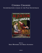 Cinema Changes: Incorporations of Jazz in the Film Soundtrack